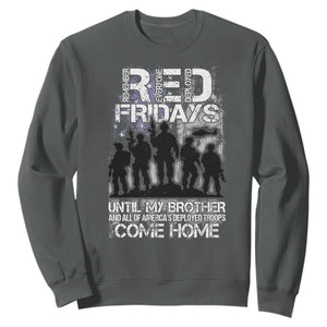 RED Fridays Sweatshirt Until My Brother And All Of America's Deployed Troops Come Home Military TS11 Dark Heather Print Your Wear