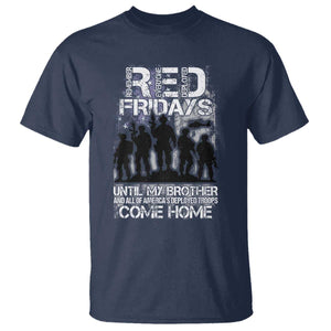 RED Fridays T Shirt Until My Brother And All Of America's Deployed Troops Come Home Military TS11 Navy Print Your Wear