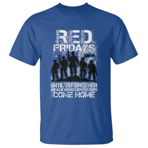 RED Fridays T Shirt Until My Brother And All Of America's Deployed Troops Come Home Military TS11 Royal Blue Print Your Wear