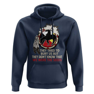 Native American Hoodie They Tried To Bury Us But They Didn't Know That Medicine Wheel TS11 Navy Print Your Wear