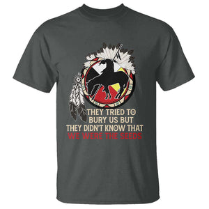 Native American T Shirt They Tried To Bury Us But They Didn't Know That Medicine Wheel TS11 Dark Heather Print Your Wear