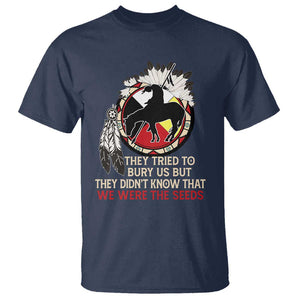 Native American T Shirt They Tried To Bury Us But They Didn't Know That Medicine Wheel TS11 Navy Print Your Wear