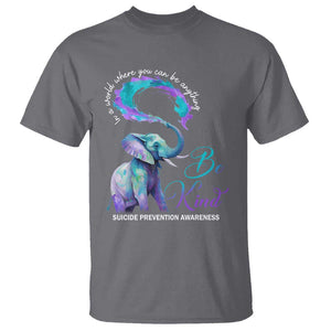 Suicide Prevention Awareness T Shirt In A World Where You Can Be Anything Be Kind Elephant TS11 Charcoal Print Your Wear