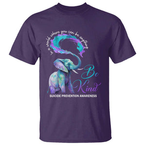 Suicide Prevention Awareness T Shirt In A World Where You Can Be Anything Be Kind Elephant TS11 Purple Print Your Wear