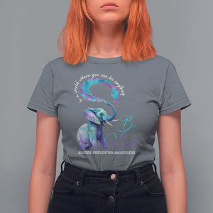 Suicide Prevention Awareness T Shirt For Women In A World Where You Can Be Anything Be Kind Elephant TS11 Charcoal Print Your Wear