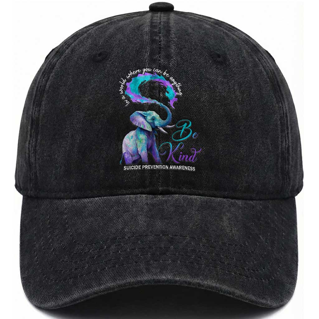 Suicide Prevention Awareness Washed Cotton Baseball Cap In A World Where You Can Be Anything Be Kind Elephant TS11 Print Your Wear
