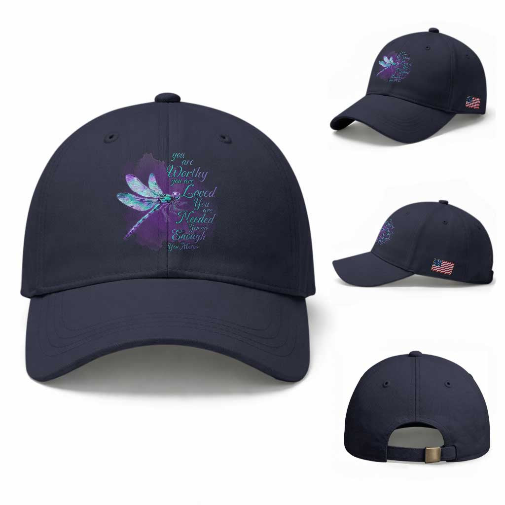 Suicide Prevention Awareness Baseball Cap You Are Worthy Loved Needed Enough Dragonfly TS11 Baseball Cap Universal Fit Navy Print Your Wear