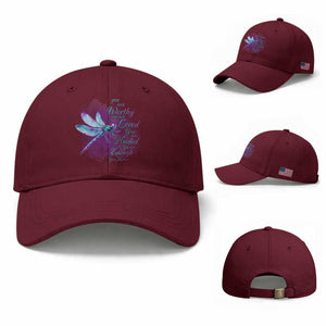 Suicide Prevention Awareness Baseball Cap You Are Worthy Loved Needed Enough Dragonfly TS11 Baseball Cap Universal Fit Maroon Print Your Wear