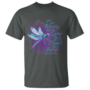 Suicide Prevention Awareness T Shirt You Are Worthy Loved Needed Enough Dragonfly TS11 Dark Heather Print Your Wear