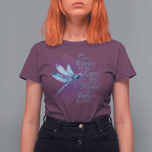 Suicide Prevention Awareness T Shirt For Women You Are Worthy Loved Needed Enough Dragonfly TS11 Maroon Print Your Wear