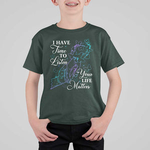 Suicide Prevention Awareness T Shirt For Kid I Have Time To Listen Your Life Matters Butterfly Holding Hand TS11 Dark Forest Green Print Your Wear