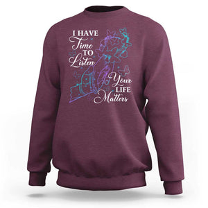 Suicide Prevention Awareness Sweatshirt I Have Time To Listen Your Life Matters Butterfly Holding Hand TS11 Maroon Print Your Wear