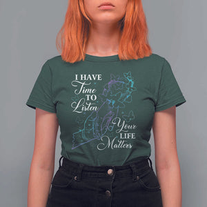 Suicide Prevention Awareness T Shirt For Women I Have Time To Listen Your Life Matters Butterfly Holding Hand TS11 Dark Forest Green Print Your Wear