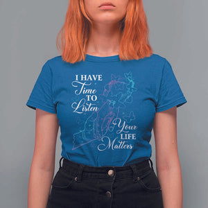 Suicide Prevention Awareness T Shirt For Women I Have Time To Listen Your Life Matters Butterfly Holding Hand TS11 Royal Blue Print Your Wear