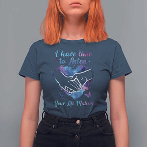 Suicide Prevention Awareness T Shirt For Women I Have Time To Listen Your Life Matters Heart Holding Hand TS11 Navy Print Your Wear