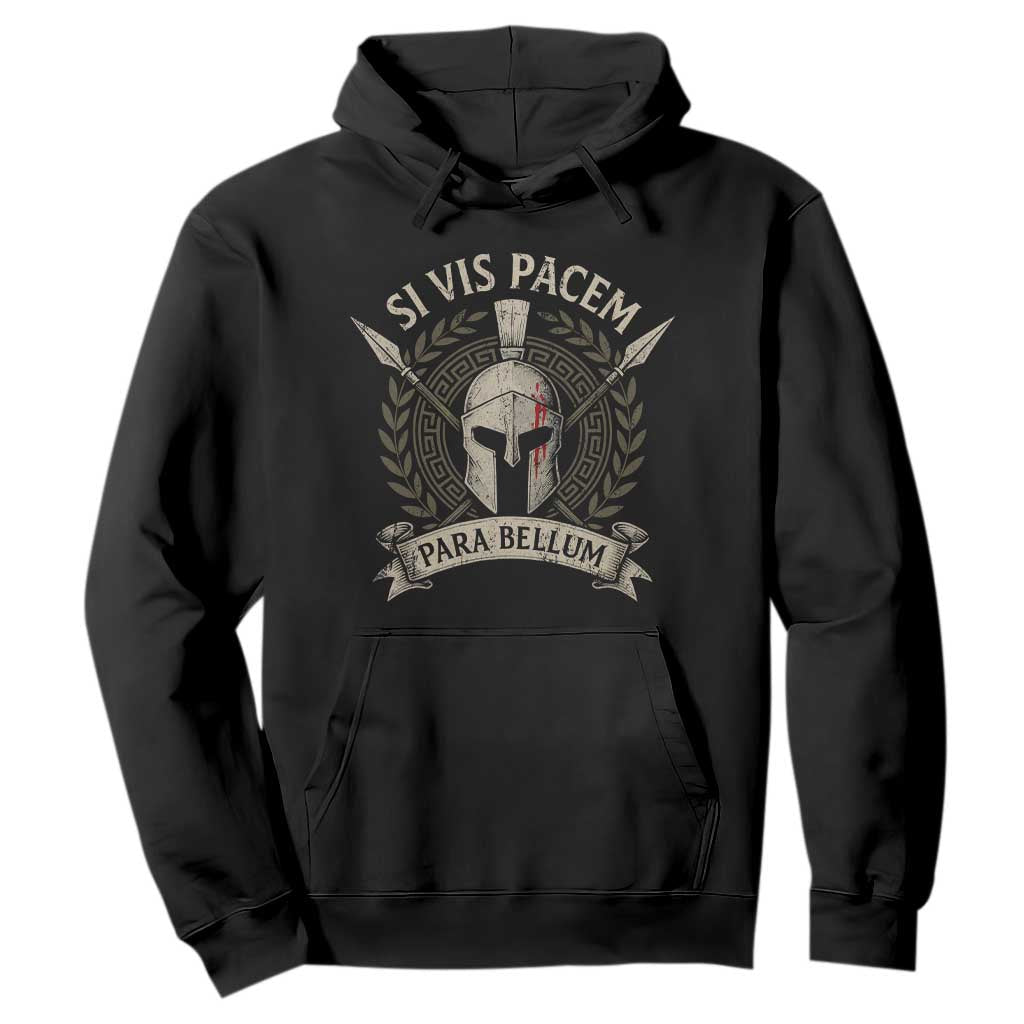 Spartan Warrior Hoodie Si Vis Pacem Para Bellum Latin Wisdom Proverb
