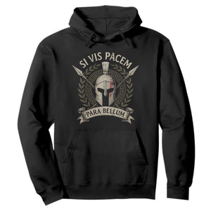 Spartan Warrior Hoodie Si Vis Pacem Para Bellum Latin Wisdom Proverb