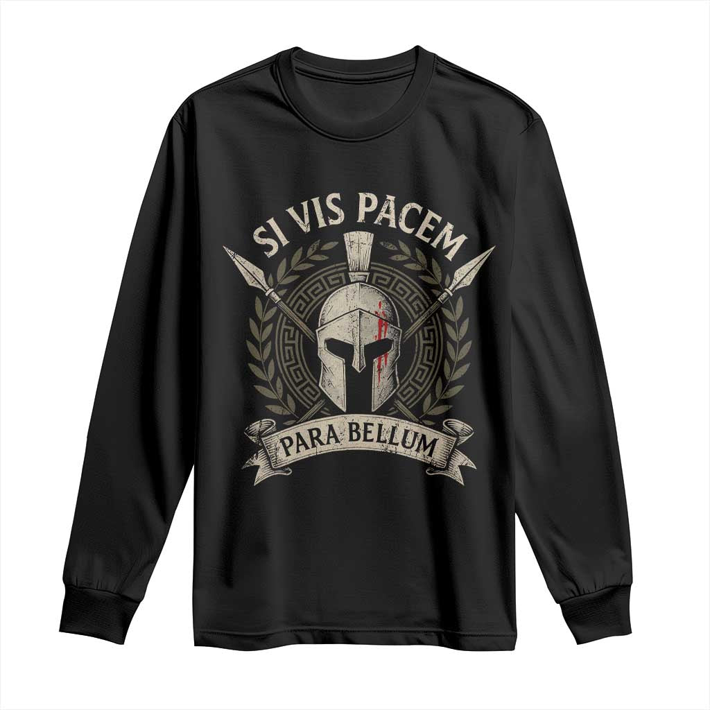 Spartan Warrior Long Sleeve Shirt Si Vis Pacem Para Bellum Latin Wisdom Proverb