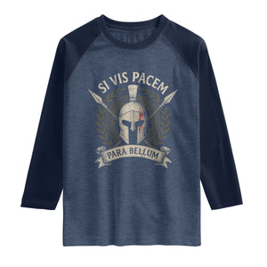 Spartan Warrior Raglan Shirt Si Vis Pacem Para Bellum Latin Wisdom Proverb