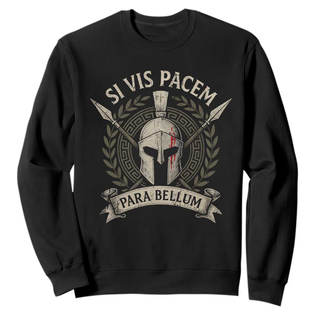 Spartan Warrior Sweatshirt Si Vis Pacem Para Bellum Latin Wisdom Proverb