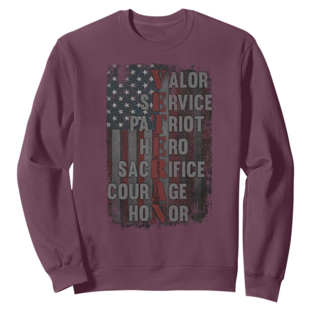 Veterans Valor Service Patriot Hero Sacrifice Courage Honor Sweatshirt American Flag TS11 Maroon Print Your Wear