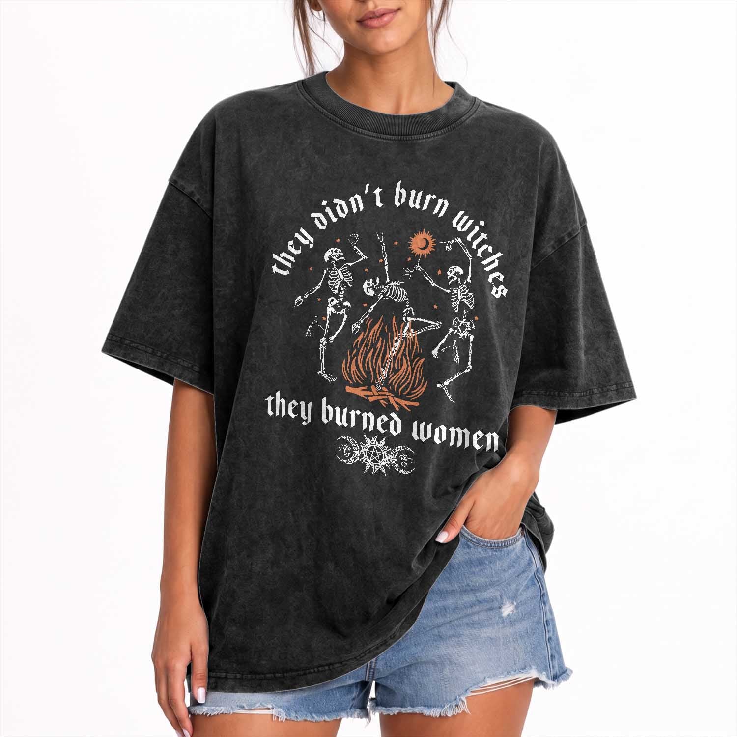 They Didnt Burn Witches They Burned Women Washed Cotton T-Shirt Feminist Witch Halloween