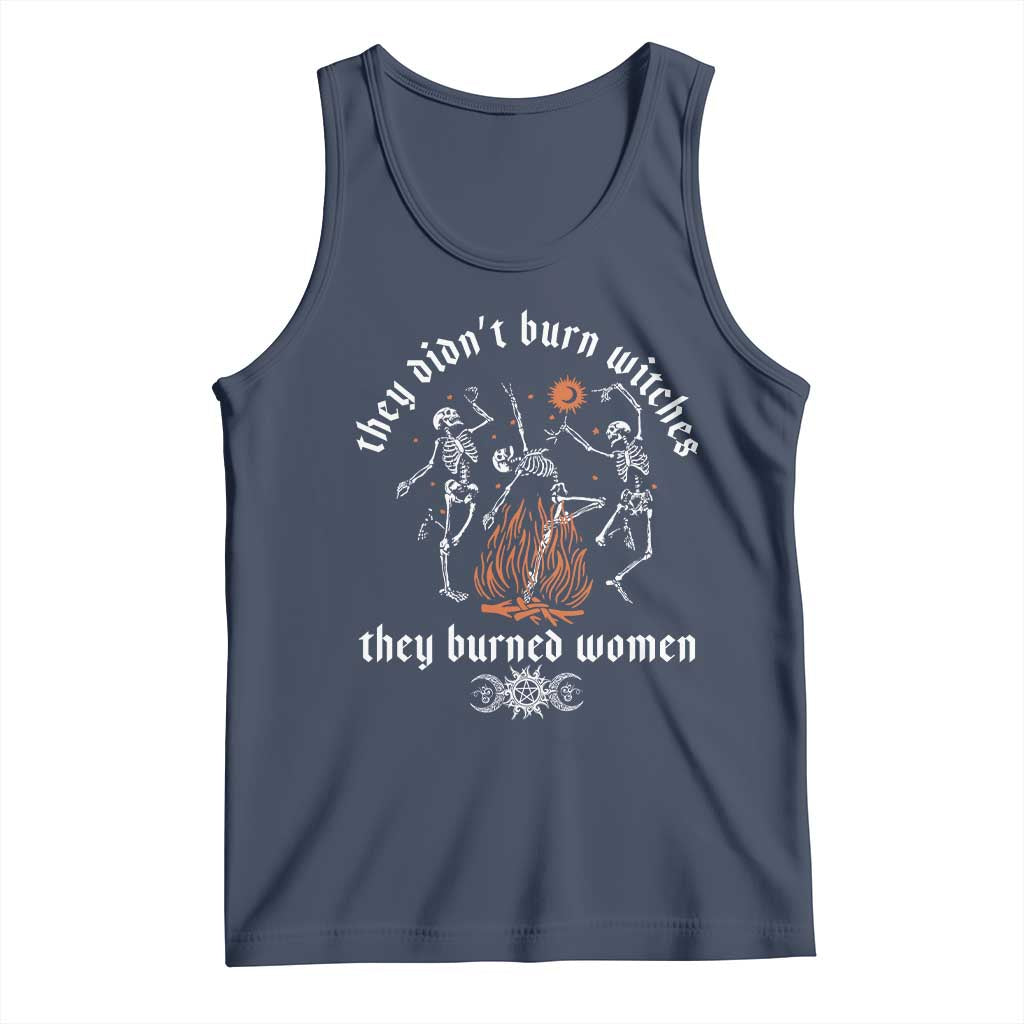 They Didnt Burn Witches They Burned Women Tank Top Feminist Witch Halloween TS11 Navy Print Your Wear