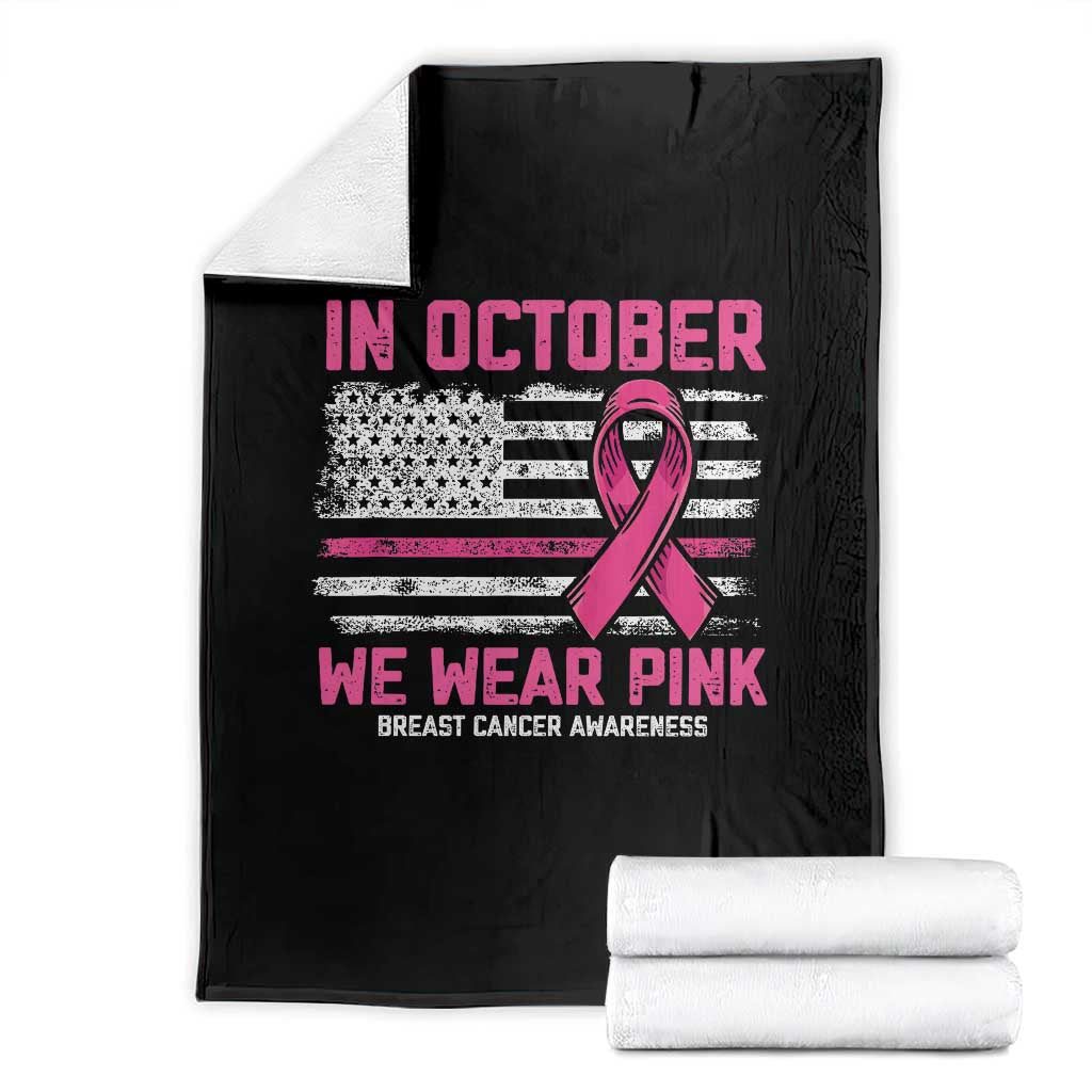 Breast Cancer Awareness In October We Wear Pink Throw Blanket Distressed American Flag