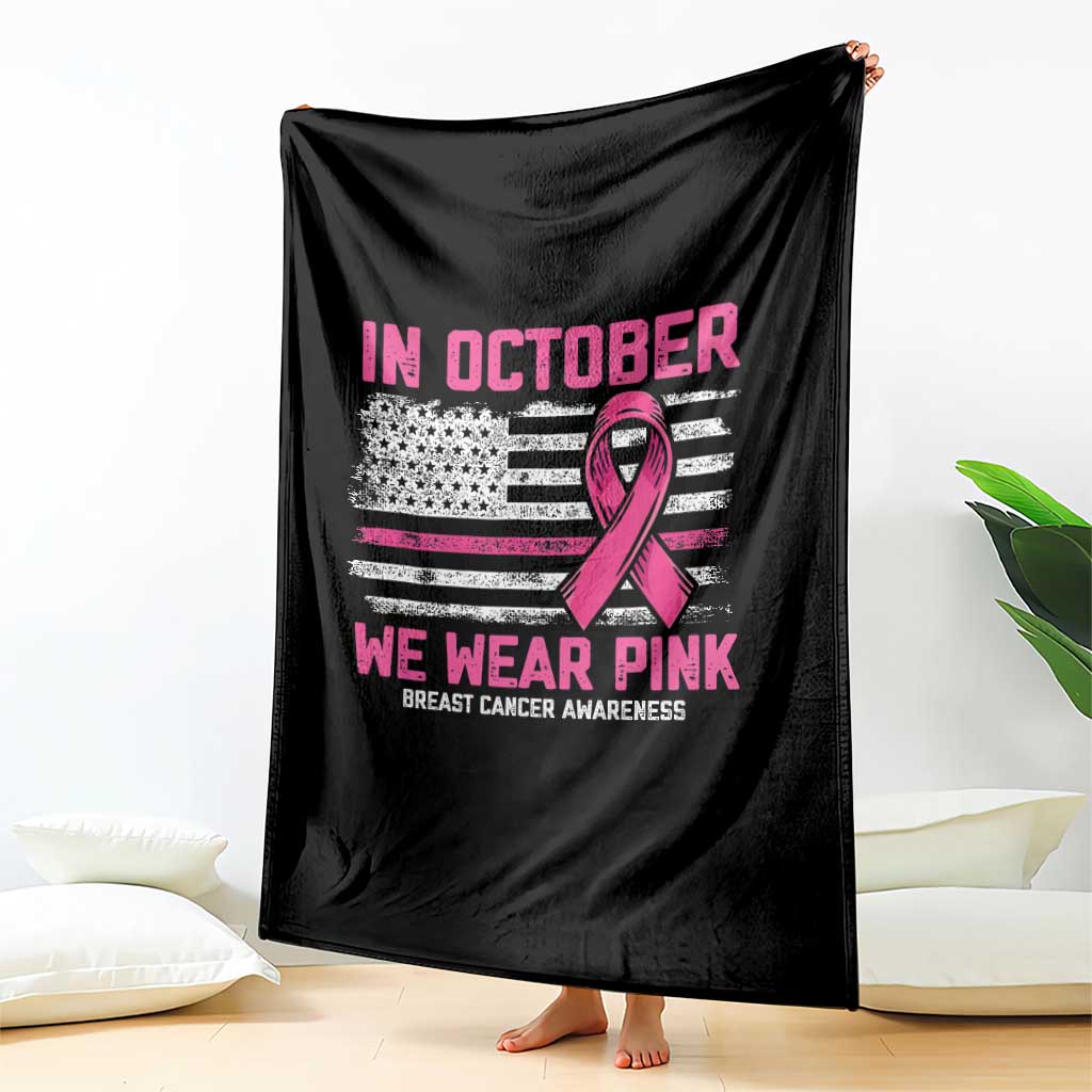 Breast Cancer Awareness In October We Wear Pink Throw Blanket Distressed American Flag