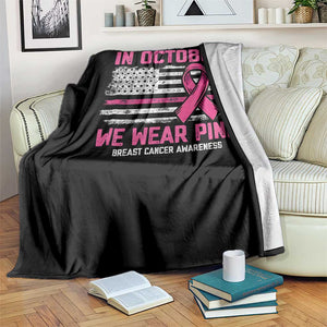 Breast Cancer Awareness In October We Wear Pink Throw Blanket Distressed American Flag