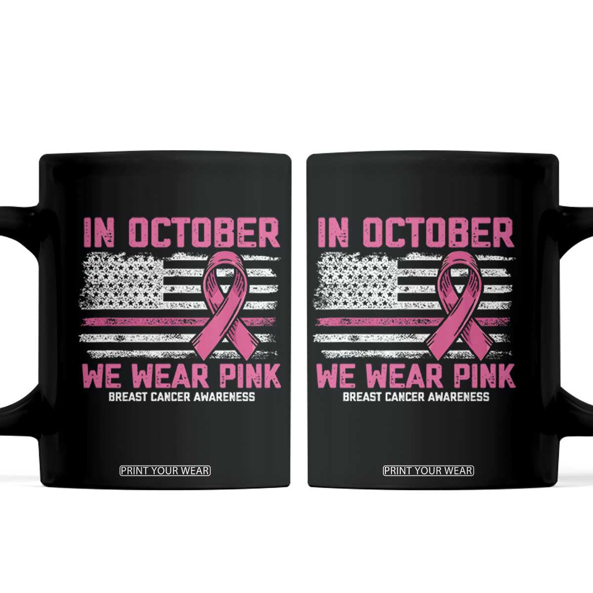 Breast Cancer Awareness In October We Wear Pink Coffee Mug Distressed American Flag