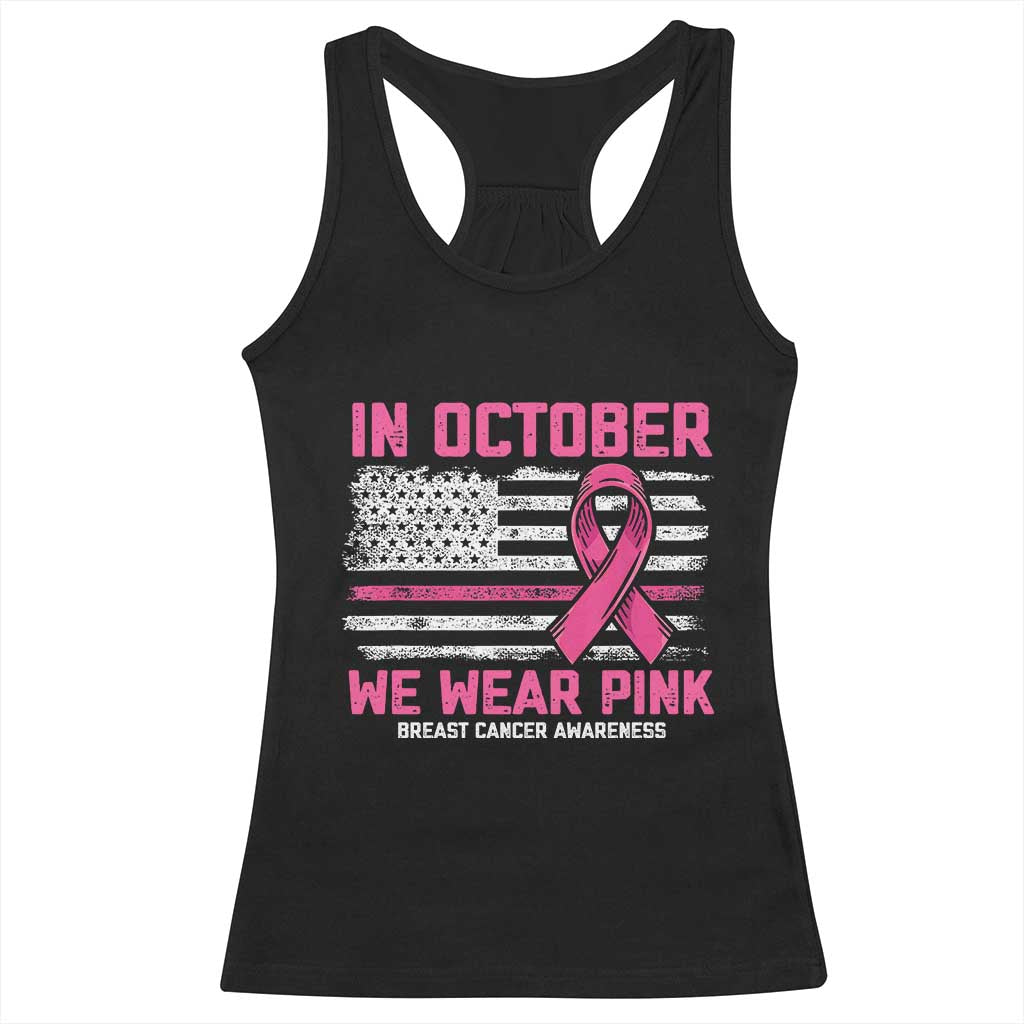 Breast Cancer Awareness In October We Wear Pink Racerback Tank Top Distressed American Flag