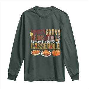 Thanksgiving Long Sleeve Shirt Turkey Gravy Beans And Rolls Lemme See That Casserole Foods TS11 Dark Forest Green Print Your Wear