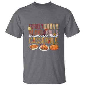 Thanksgiving T Shirt Turkey Gravy Beans And Rolls Lemme See That Casserole Foods TS11 Charcoal Print Your Wear