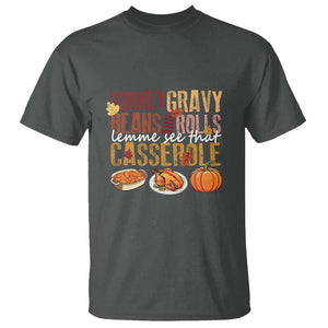 Thanksgiving T Shirt Turkey Gravy Beans And Rolls Lemme See That Casserole Foods TS11 Dark Heather Print Your Wear