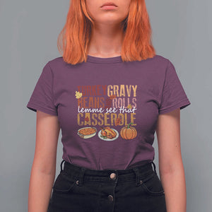 Thanksgiving T Shirt For Women Turkey Gravy Beans And Rolls Lemme See That Casserole Foods TS11 Maroon Print Your Wear