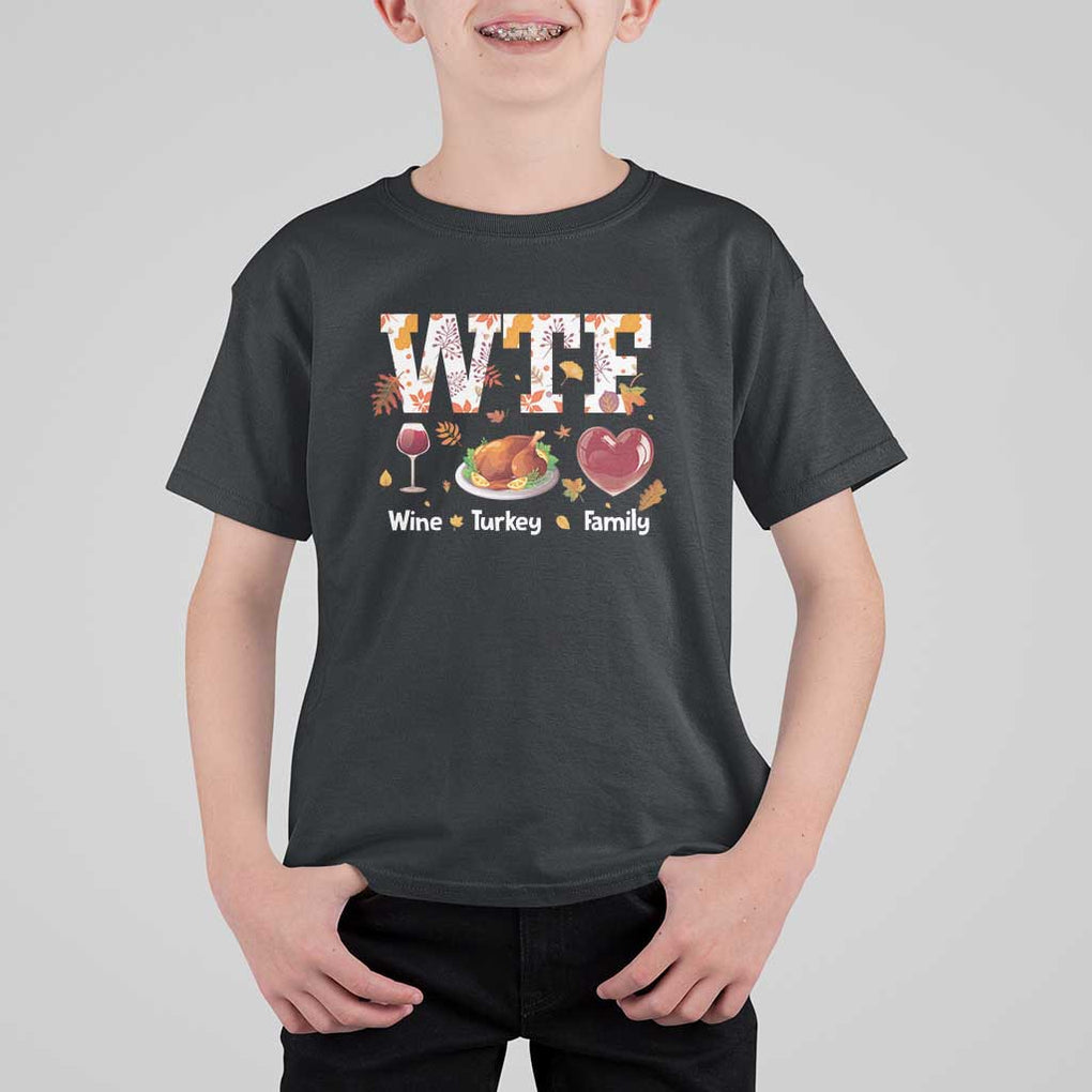 Thanksgiving T Shirt For Kid WTF Wine Turkey Family Autumn Season Leaves TS11 Black Print Your Wear