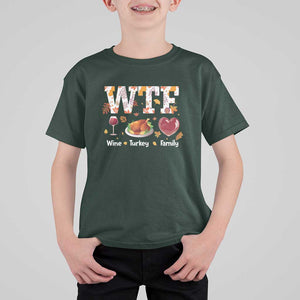 Thanksgiving T Shirt For Kid WTF Wine Turkey Family Autumn Season Leaves TS11 Dark Forest Green Print Your Wear