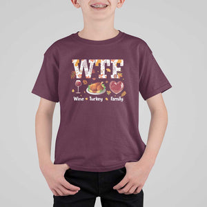 Thanksgiving T Shirt For Kid WTF Wine Turkey Family Autumn Season Leaves TS11 Maroon Print Your Wear