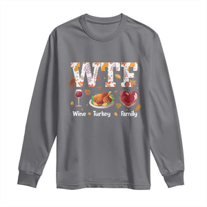 Thanksgiving Long Sleeve Shirt WTF Wine Turkey Family Autumn Season Leaves TS11 Charcoal Print Your Wear