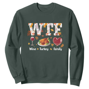 Thanksgiving Sweatshirt WTF Wine Turkey Family Autumn Season Leaves TS11 Dark Forest Green Print Your Wear