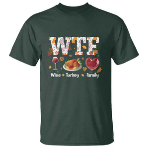 Thanksgiving T Shirt WTF Wine Turkey Family Autumn Season Leaves TS11 Dark Forest Green Print Your Wear