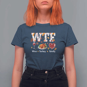 Thanksgiving T Shirt For Women WTF Wine Turkey Family Autumn Season Leaves TS11 Navy Print Your Wear