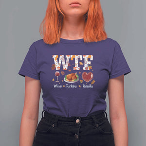 Thanksgiving T Shirt For Women WTF Wine Turkey Family Autumn Season Leaves TS11 Purple Print Your Wear