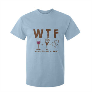 Thanksgiving T Shirt For Kid WTF Wine Turkey Family Autumn Season TS11 Light Blue Print Your Wear