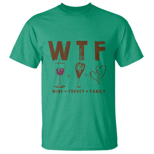 Thanksgiving T Shirt WTF Wine Turkey Family Autumn Season TS11 Irish Green Print Your Wear