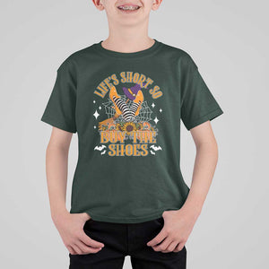 Halloween Witches T Shirt For Kid Life's Short So Buy The Shoes Spider Web Fall Season TS11 Dark Forest Green Print Your Wear