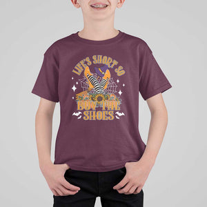 Halloween Witches T Shirt For Kid Life's Short So Buy The Shoes Spider Web Fall Season TS11 Maroon Print Your Wear