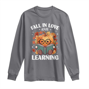 Funny Teacher Long Sleeve Shirt Fall In Love With Learning Autumn Pumpkin Reading Thanksgiving Pumpkin TS11 Charcoal Print Your Wear