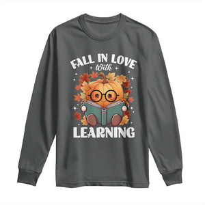 Funny Teacher Long Sleeve Shirt Fall In Love With Learning Autumn Pumpkin Reading Thanksgiving Pumpkin TS11 Dark Heather Print Your Wear